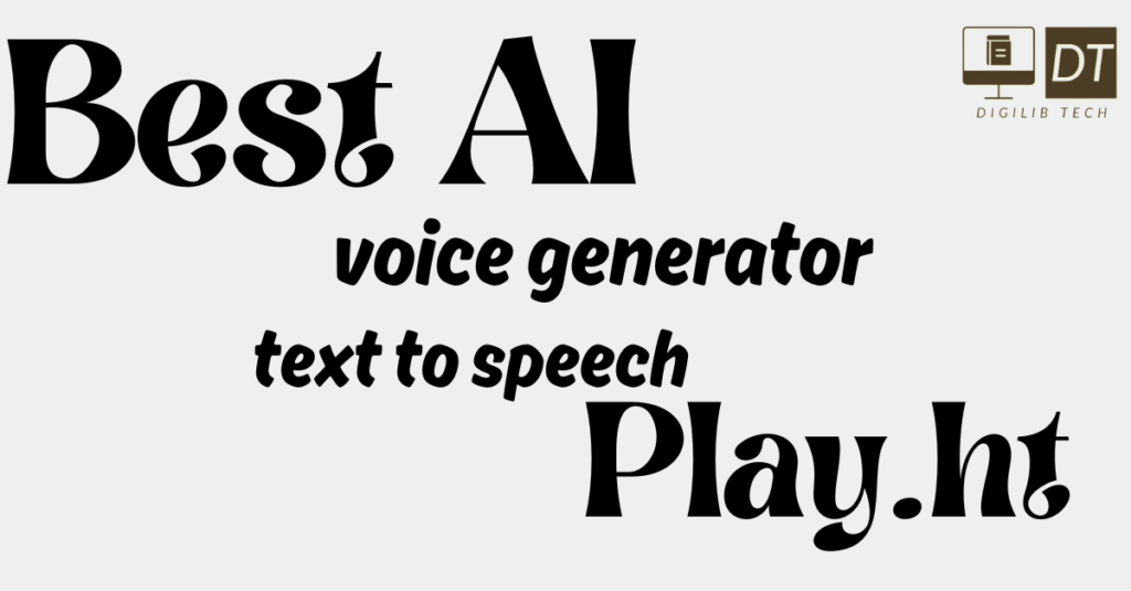Best AI voice generator text to speech Play.ht