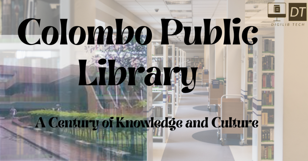 Colombo Public Library: A Century of Knowledge and Culture