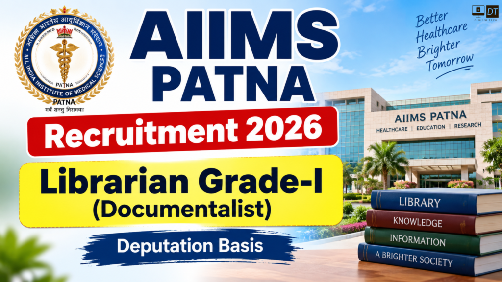 AIIMS Patna Recruitment 2026: Librarian Grade-I (Documentalist) Recruitment